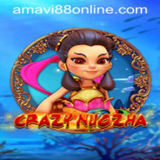 Exploring the Exciting World of CrazyNuoZha with Amavi88